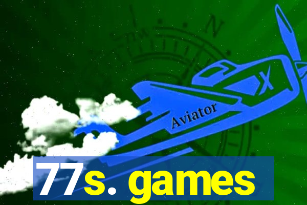 77s. games